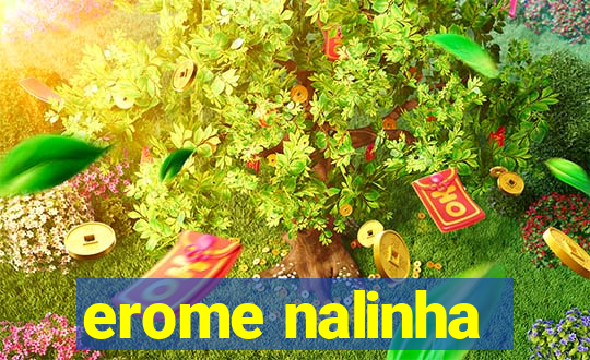 erome nalinha